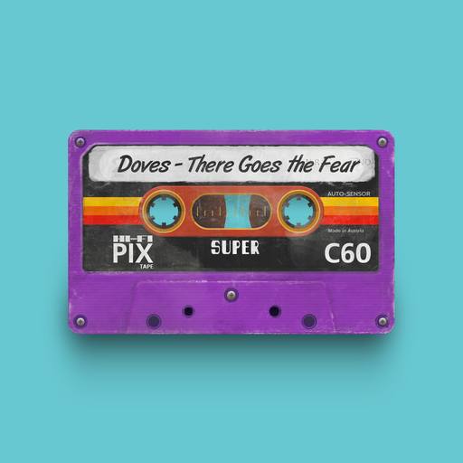 05507 - Doves - There Goes the Fear